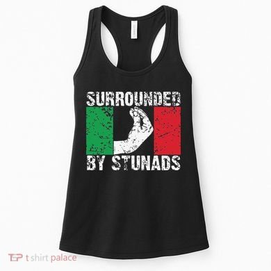 Funny Italian Gift Cool Surrounded By Stunads Gift Women's Tank Top