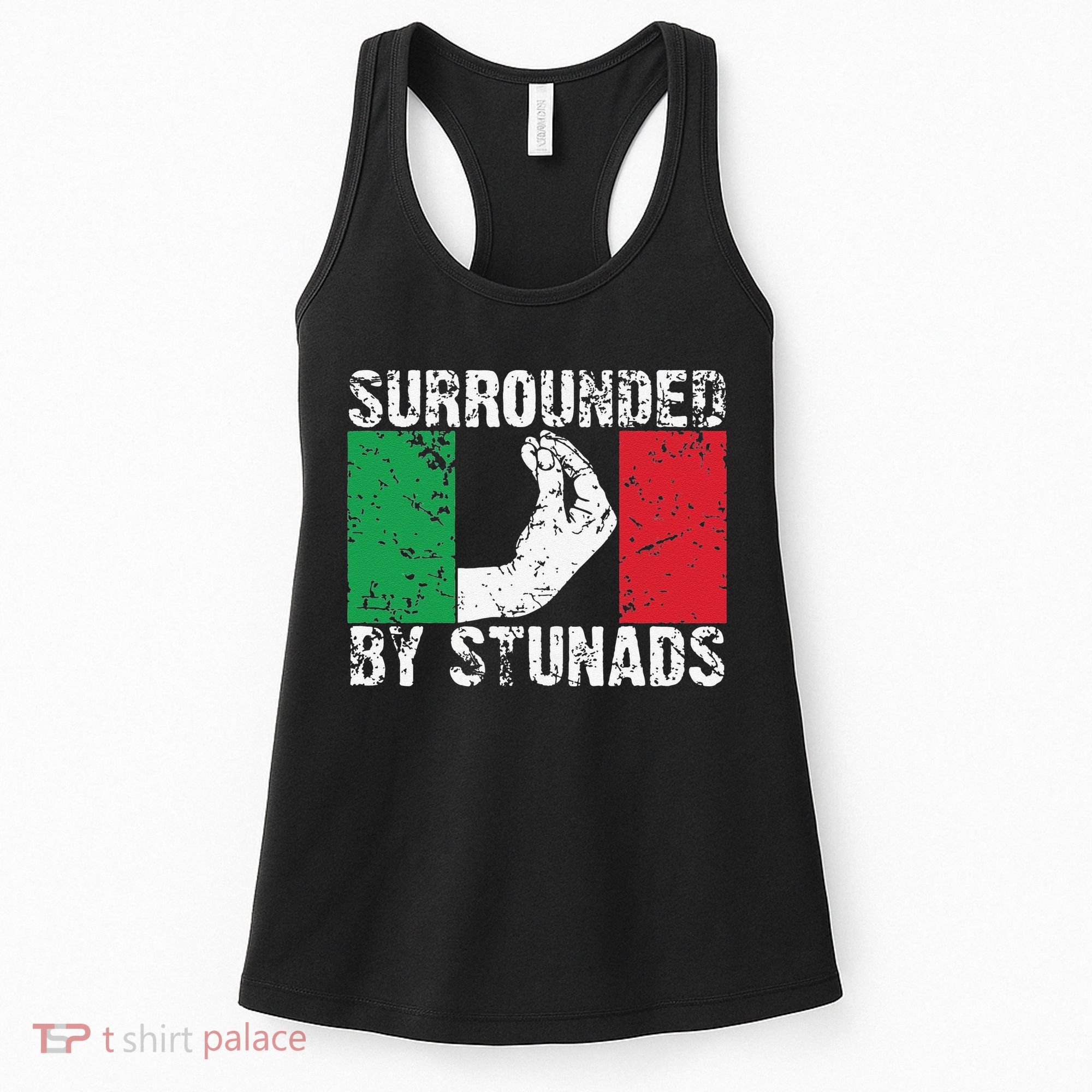Funny Italian Gift Cool Surrounded By Stunads Gift Women's Tank Top