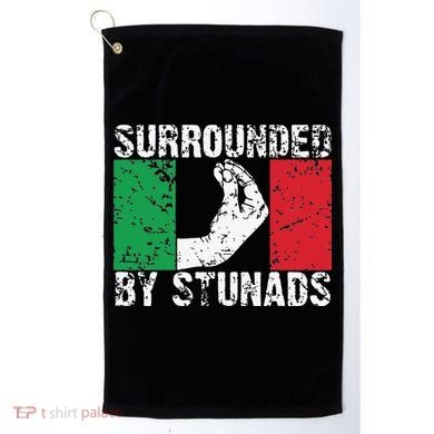 Funny Italian Gift Cool Surrounded By Stunads Gift Golf Towel