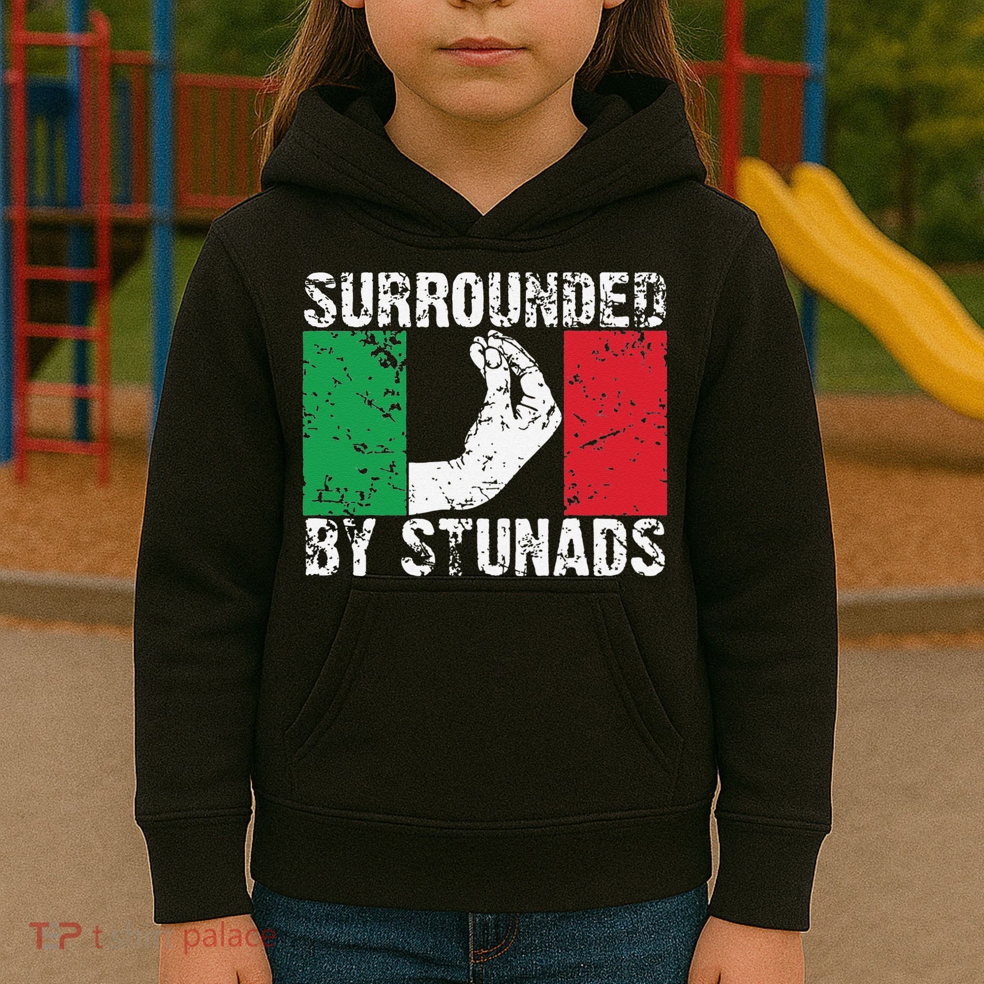 Funny Italian Gift Cool Surrounded By Stunads Gift Kids Hoodie