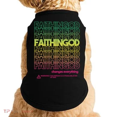 Faith In God Changes Everything Doggie Tank