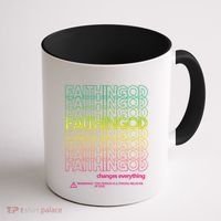 Faith In God Changes Everything Coffee Mug thumb 1