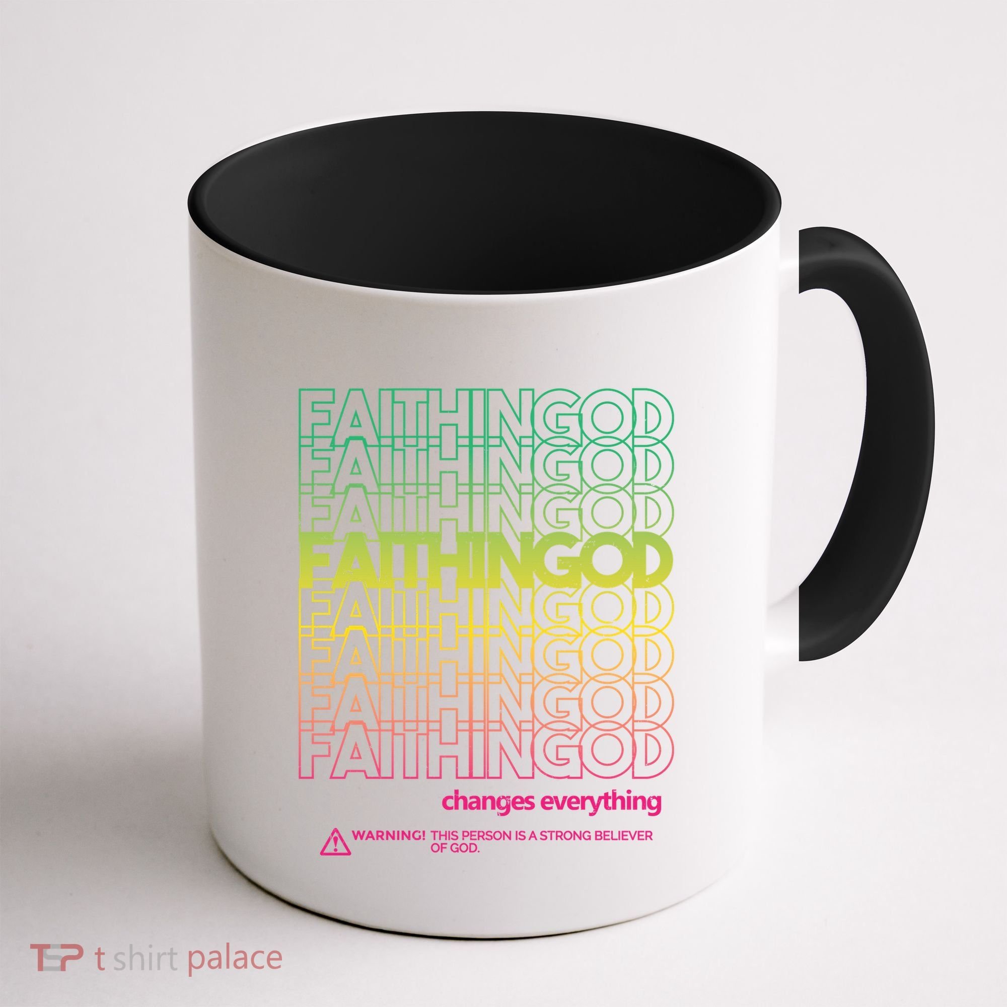 Faith In God Changes Everything Coffee Mug