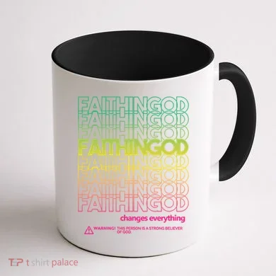 Faith In God Changes Everything Coffee Mug back