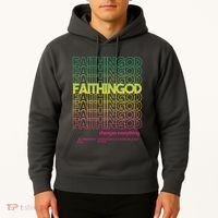 Faith In God Changes Everything Hoodie thumb 2