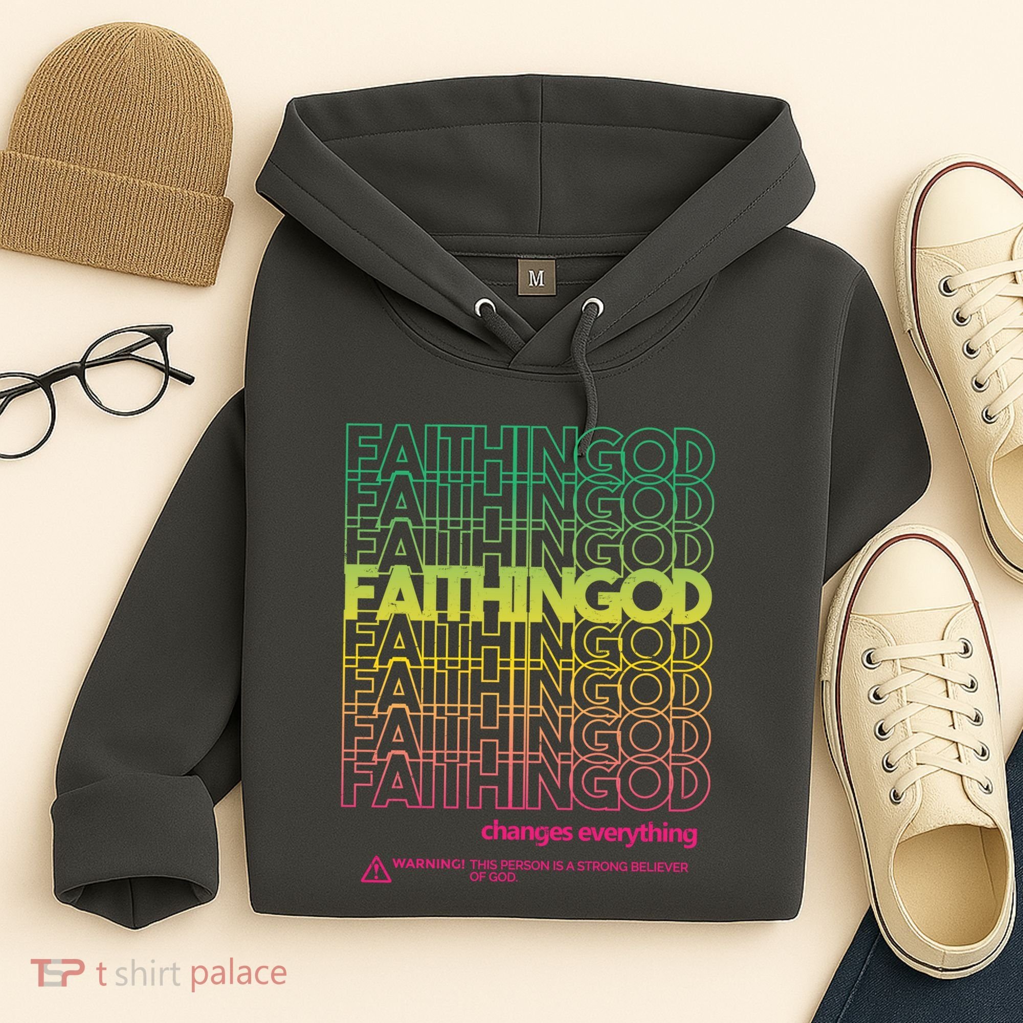Faith In God Changes Everything Hoodie