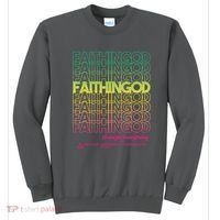 Faith In God Changes Everything Sweatshirt thumb 0