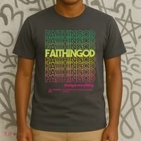 Faith In God Changes Everything T-Shirt thumb 3