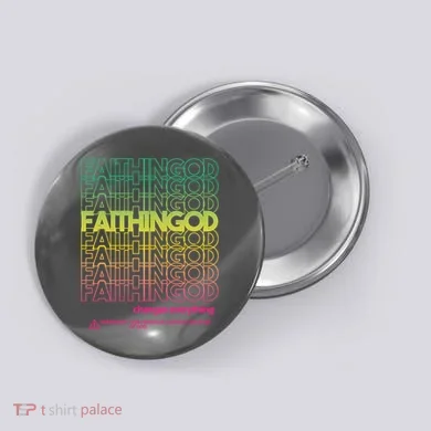 Faith In God Changes Everything Button