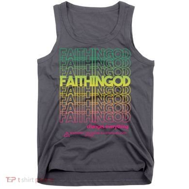 Faith In God Changes Everything Tank Top