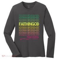 Faith In God Changes Everything Women's Long Sleeve Shirt thumb 0