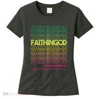 Faith In God Changes Everything Women's T-Shirt thumb 0