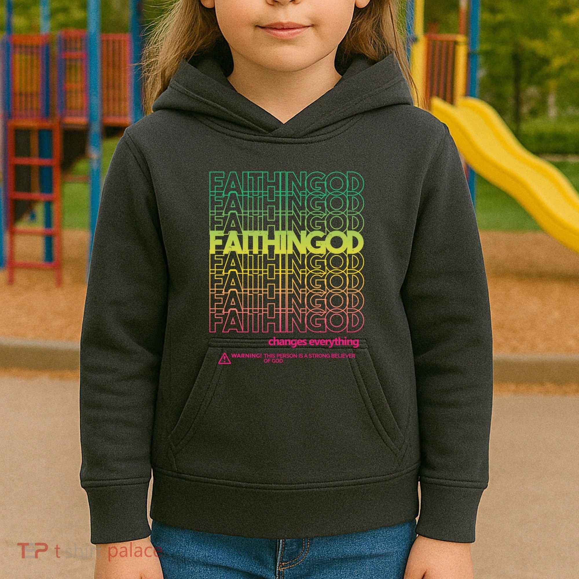Faith In God Changes Everything Kids Hoodie