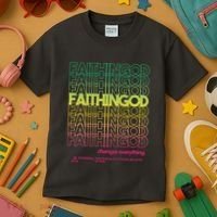 Faith In God Changes Everything Kids T-Shirt thumb 3