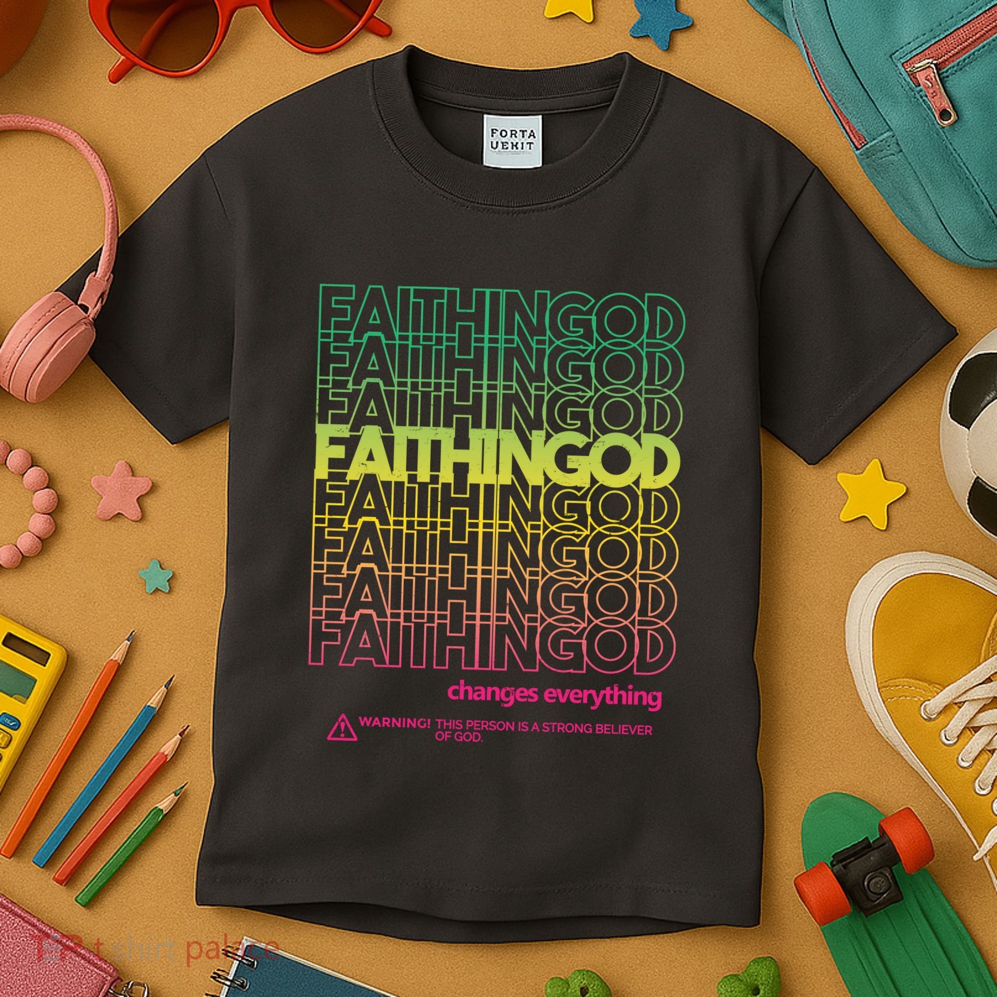 Faith In God Changes Everything Kids T-Shirt