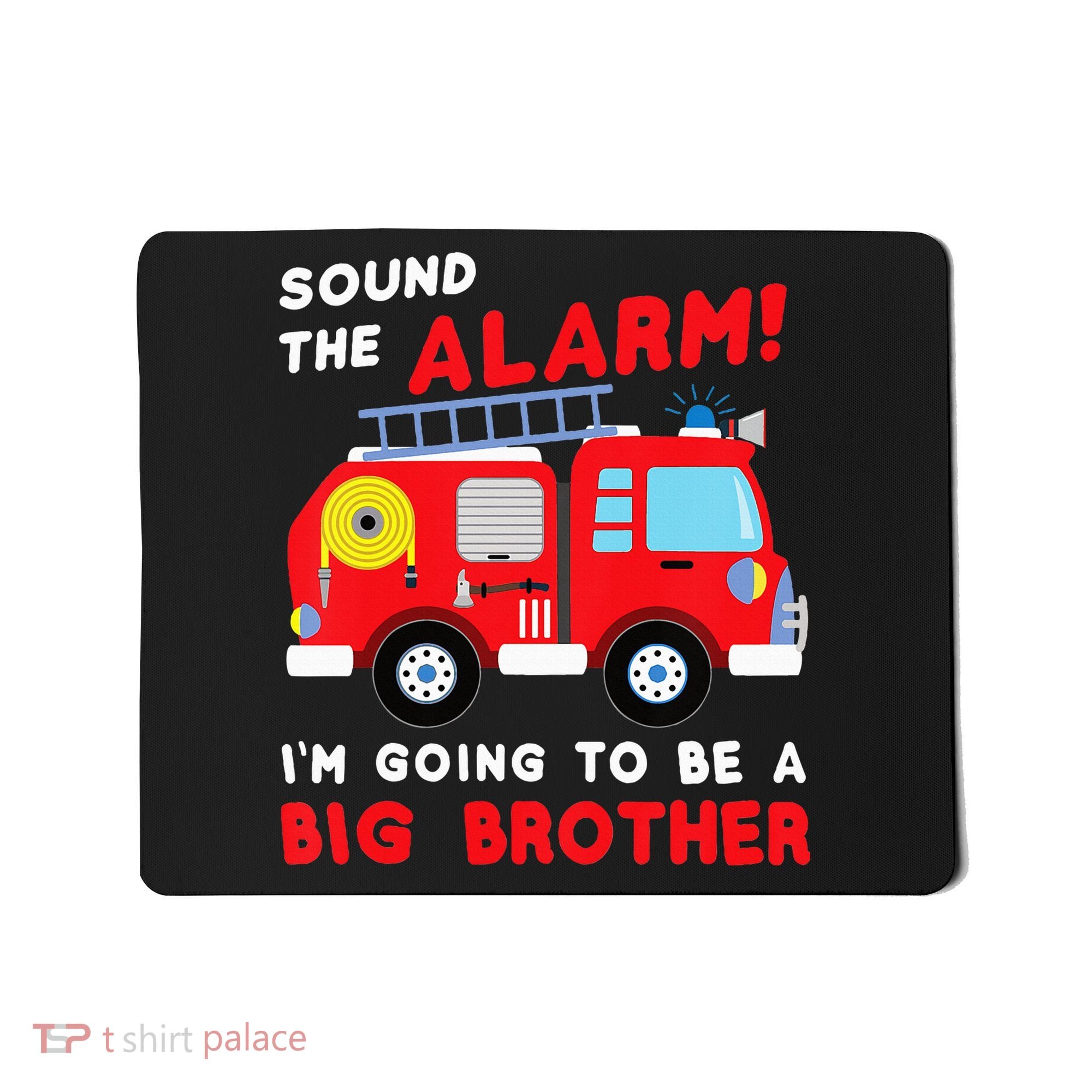 Firetruck I'm Going To Be A Big Brother New Baby Mousepad
