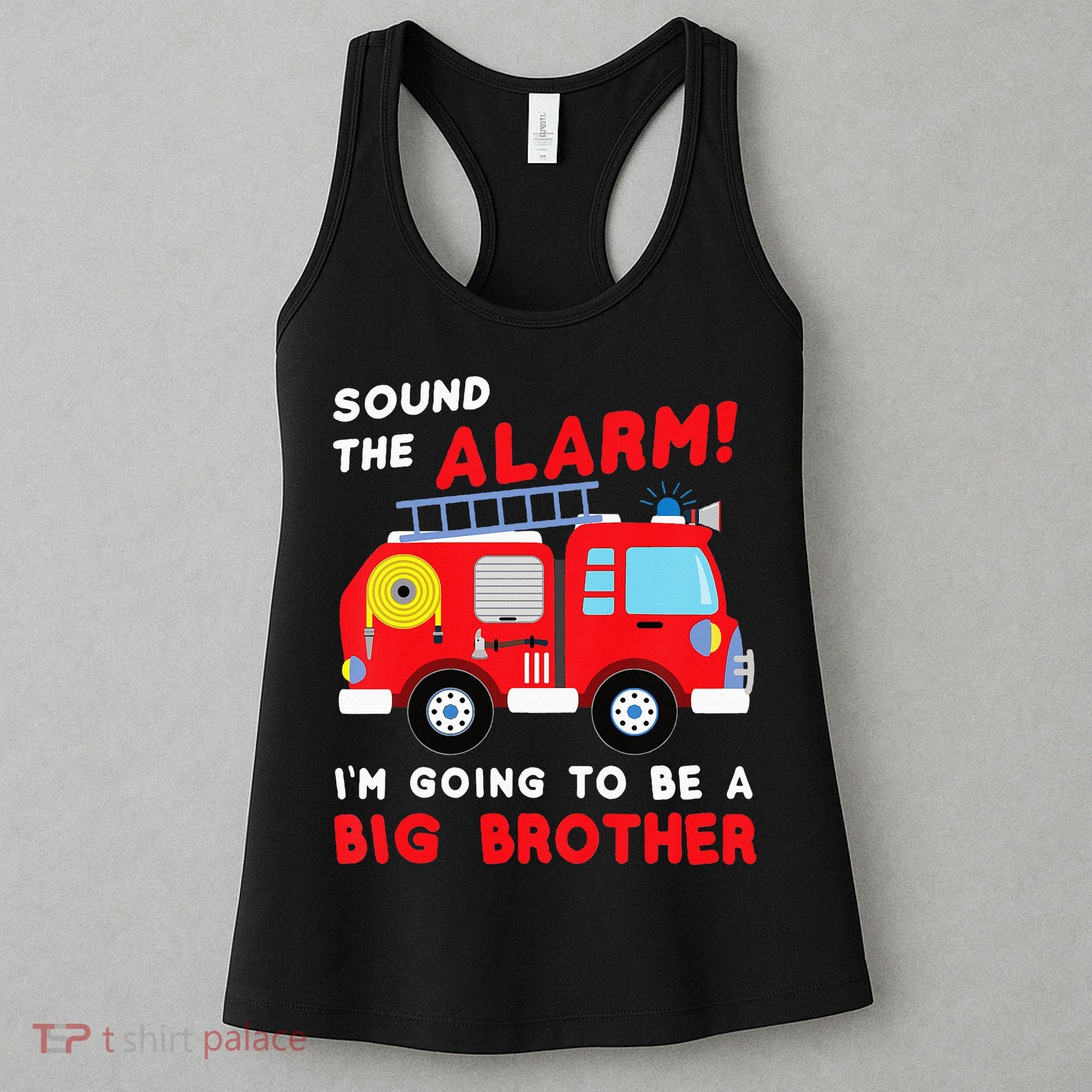 Firetruck I'm Going To Be A Big Brother New Baby Women's Tank Top