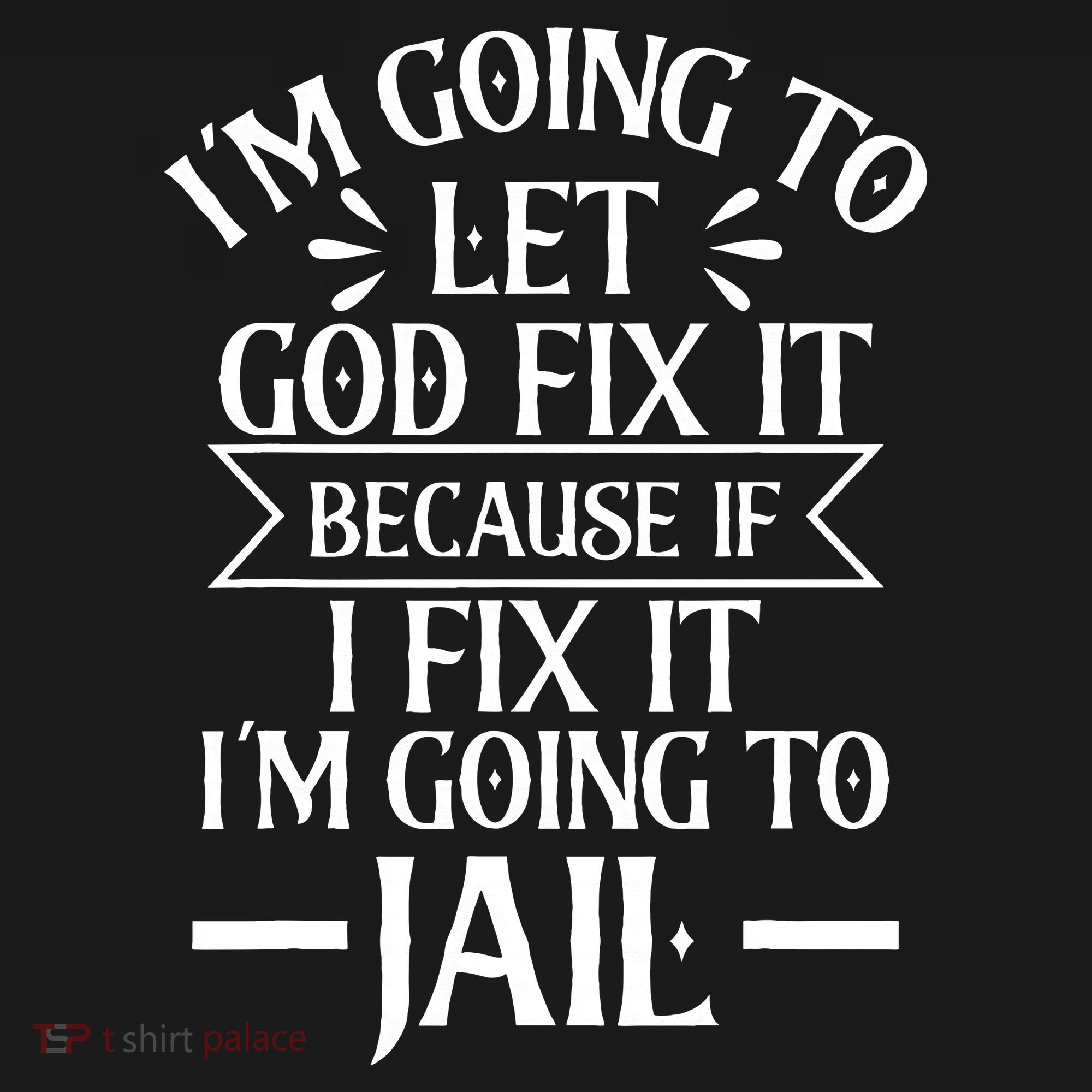 Funny Im Going To Let God Fix ItIf I Fix Im Going To Jail Coaster