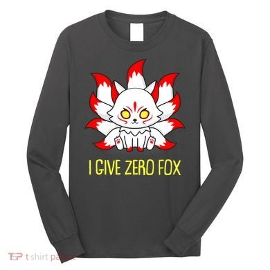 Funny I Give Zero Fox Japanese Nine Tail Fox Long Sleeve Shirt