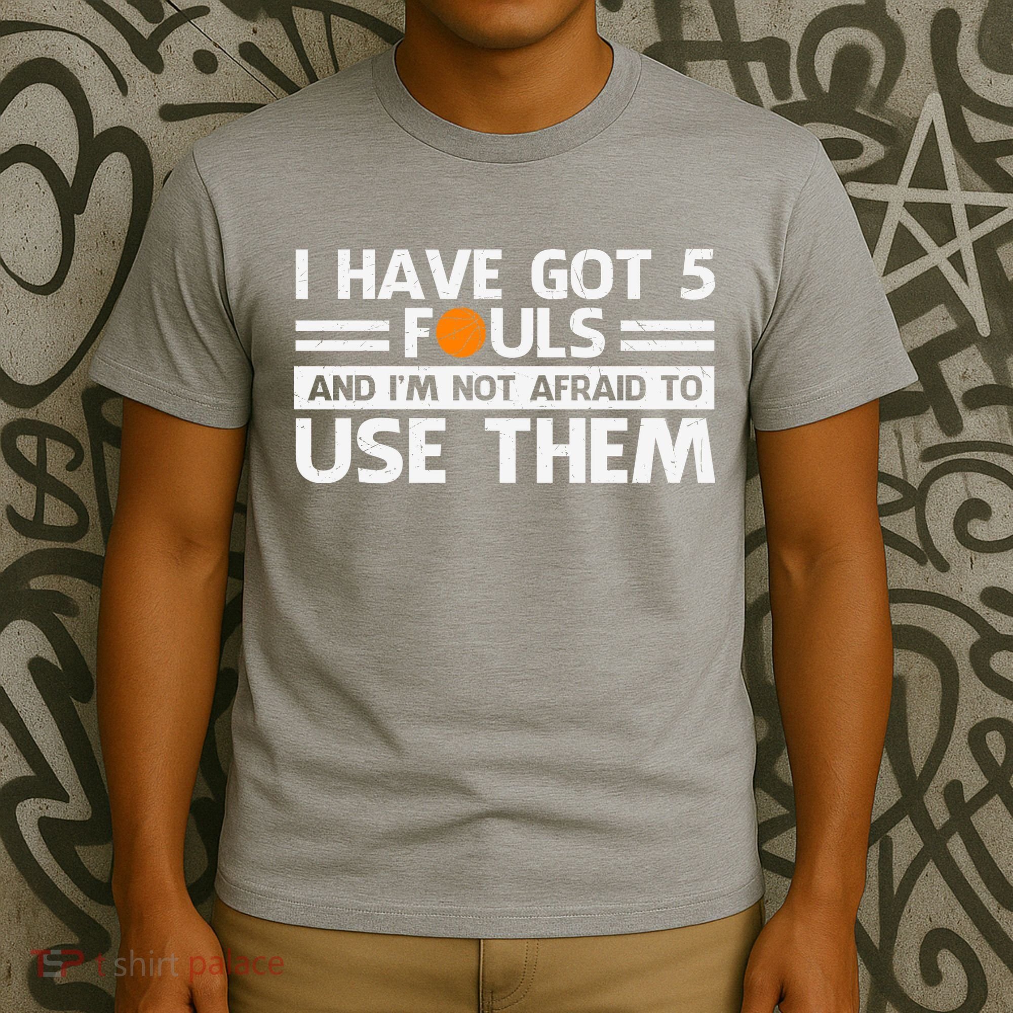 Funny I've Got 5 Fouls Funny Basketball Player Basketball Quotes T-Shirt