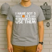 Funny I've Got 5 Fouls Funny Basketball Player Basketball Quotes T-Shirt thumb 6