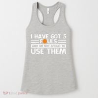 Funny I've Got 5 Fouls Funny Basketball Player Basketball Quotes Women's Tank Top thumb 0