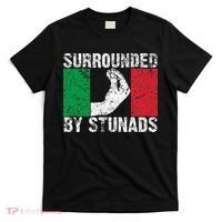 Funny Italian Gift For Cool Surrounded By Stunads T-Shirt thumb 0