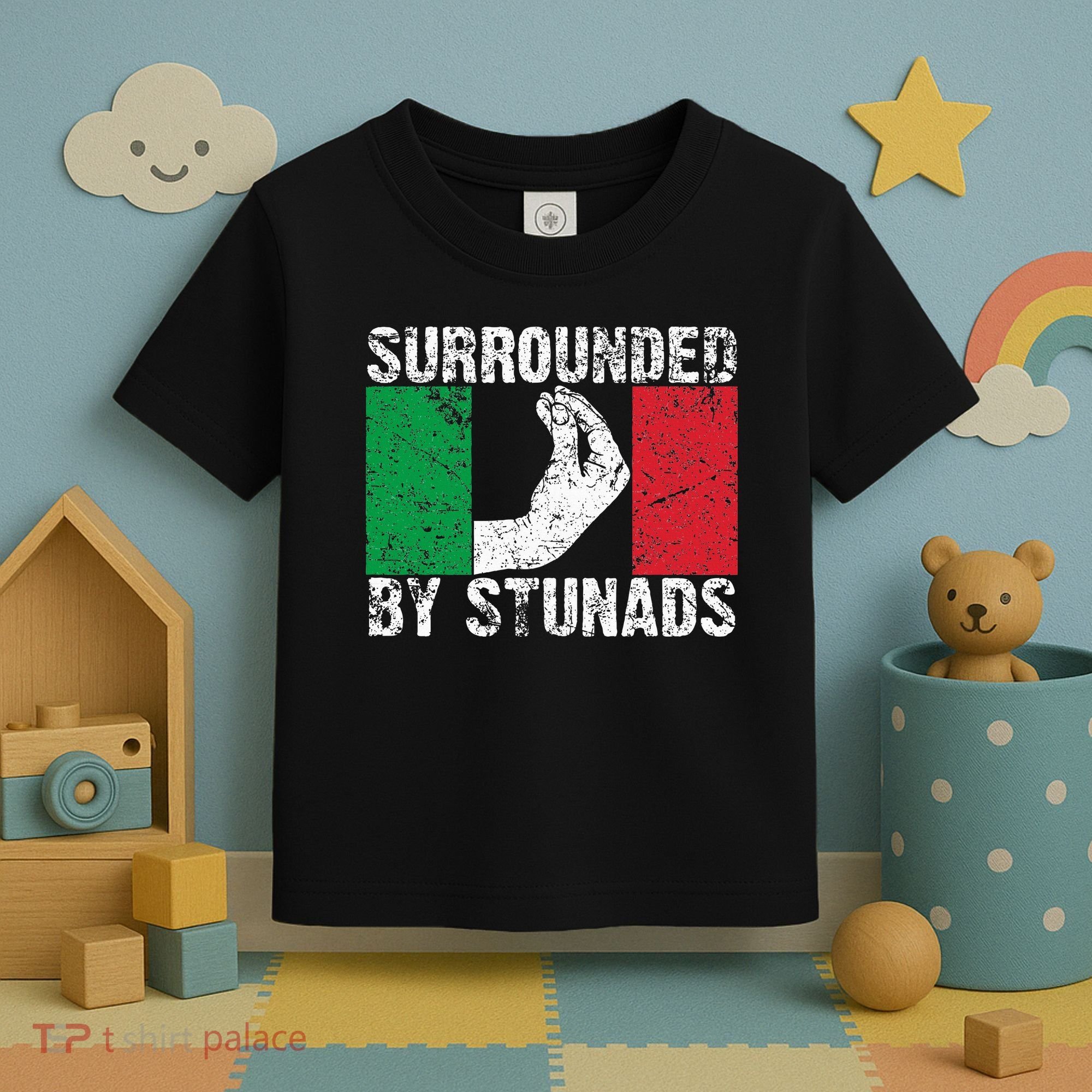 Funny Italian Gift For Cool Surrounded By Stunads Toddler T-Shirt