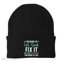 Funny I'm Going To Let God Fix It, If I Fix It I'm Going To Beanie thumb 0