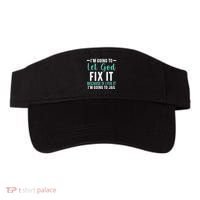 Funny I'm Going To Let God Fix It, If I Fix It I'm Going To Visor thumb 0