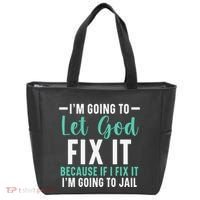 Funny I'm Going To Let God Fix It, If I Fix It I'm Going To Tote Bag thumb 0
