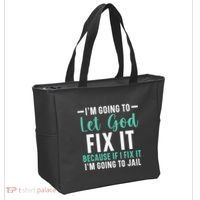 Funny I'm Going To Let God Fix It, If I Fix It I'm Going To Tote Bag thumb 2