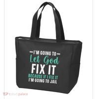 Funny I'm Going To Let God Fix It, If I Fix It I'm Going To Tote Bag thumb 3