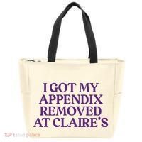 Funny I Got My Appendix Removed At ClaireS Meme Trending Tote Bag thumb 0