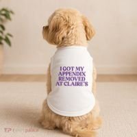 Funny I Got My Appendix Removed At ClaireS Meme Trending Doggie Tank thumb 2