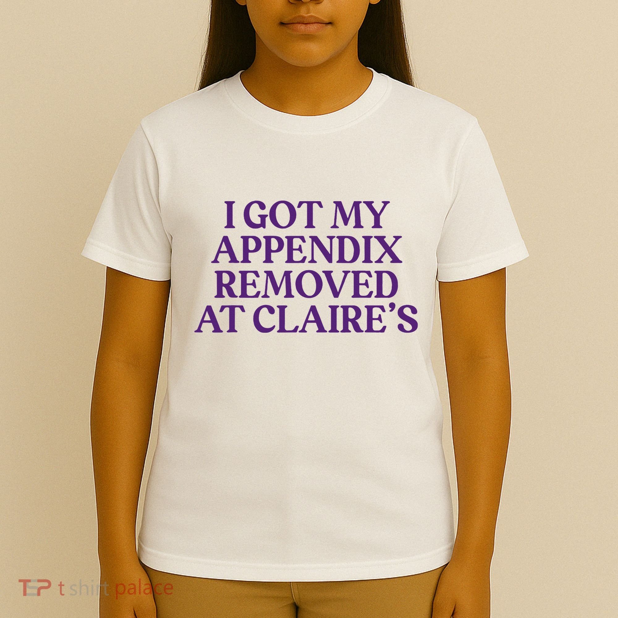 Funny I Got My Appendix Removed At ClaireS Meme Trending T-Shirt