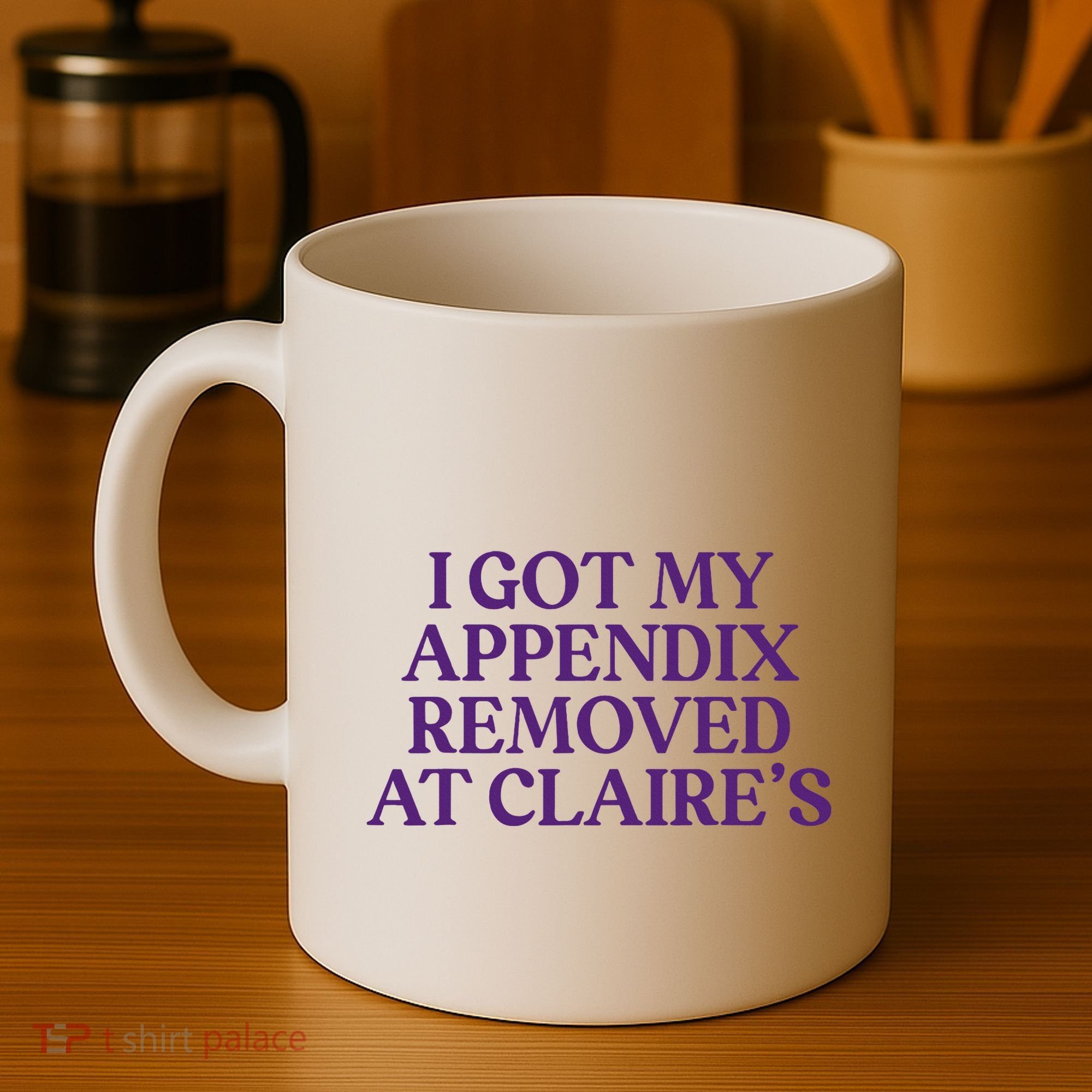 Funny I Got My Appendix Removed At ClaireS Meme Trending Coffee Mug