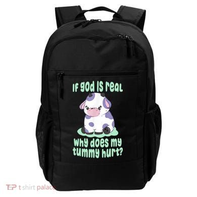 Funny If God Is Real Why Does My Tummy Hurt Sad Cow Backpack