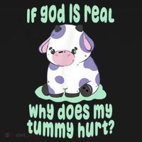 Funny If God Is Real Why Does My Tummy Hurt Sad Cow Ornament thumb 1