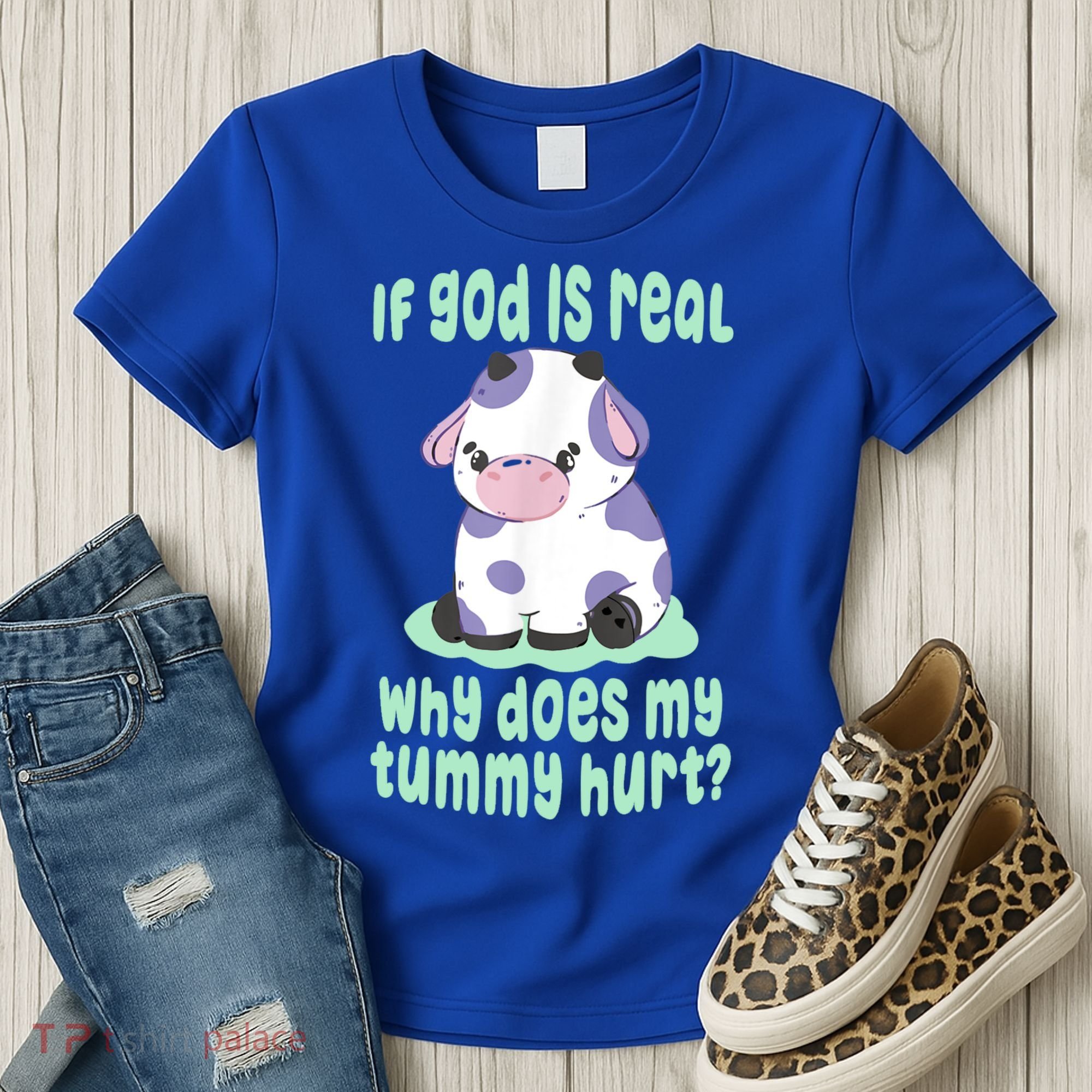 Funny If God Is Real Why Does My Tummy Hurt Sad Cow Women's T-Shirt