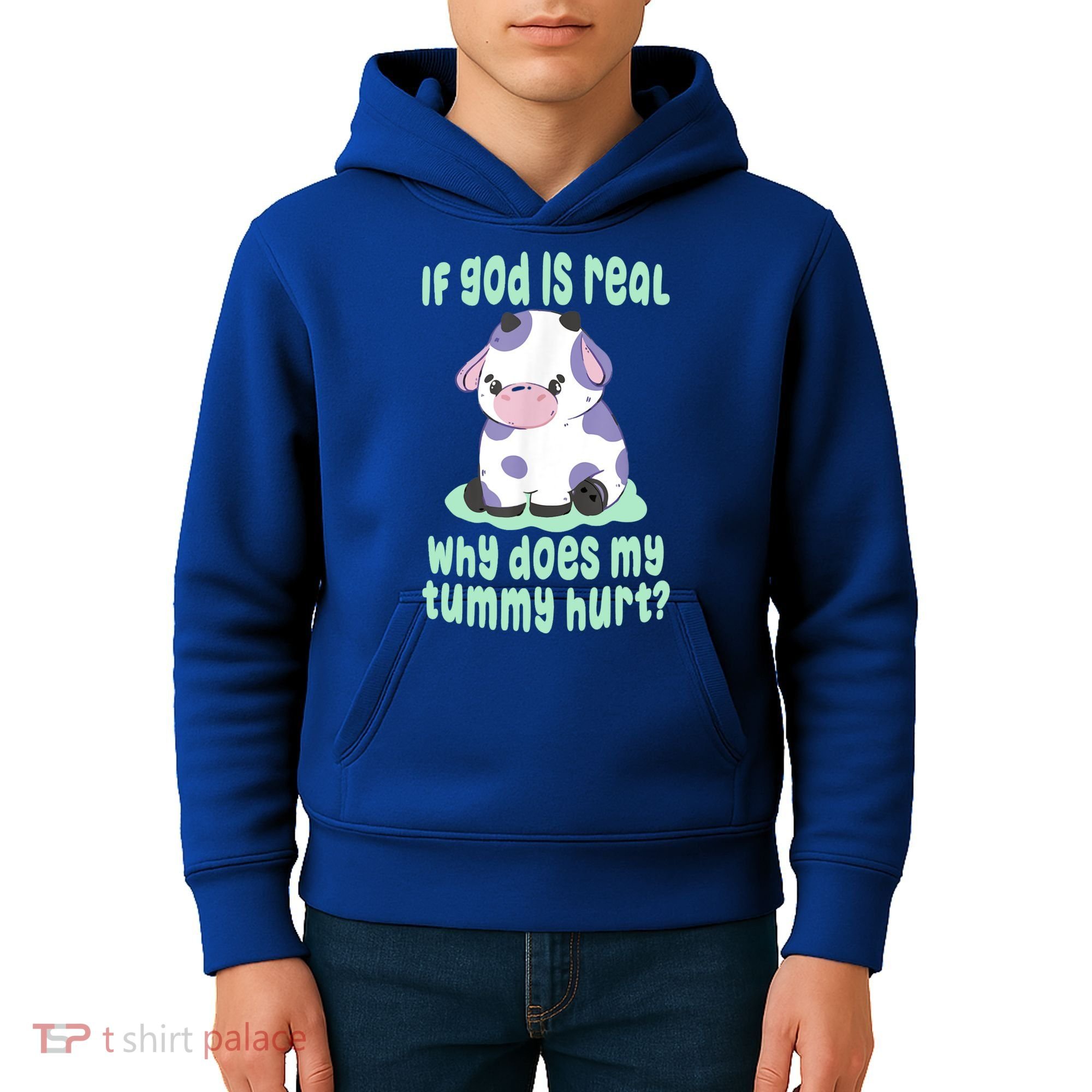 Funny If God Is Real Why Does My Tummy Hurt Sad Cow Kids Hoodie