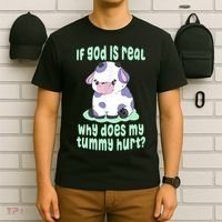 Funny If God Is Real Why Does My Tummy Hurt Sad Cow T-Shirt thumb 6