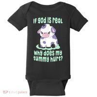 Funny If God Is Real Why Does My Tummy Hurt Sad Cow Baby Bodysuit thumb 0