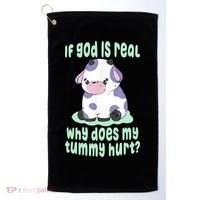 Funny If God Is Real Why Does My Tummy Hurt Sad Cow Golf Towel thumb 0