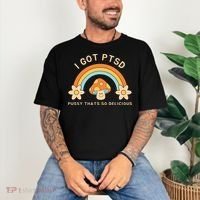 Funny I Got Ptsd Pussy Thats So Delicious Comfort Colors T-Shirt thumb 3