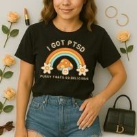 Funny I Got Ptsd Pussy Thats So Delicious Comfort Colors Boxy T-Shirt thumb 2