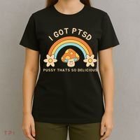 Funny I Got Ptsd Pussy Thats So Delicious T-Shirt thumb 4