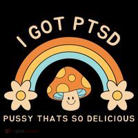 Funny I Got Ptsd Pussy Thats So Delicious Coffee Mug thumb 5