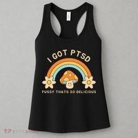 Funny I Got Ptsd Pussy Thats So Delicious Women's Tank Top thumb 3
