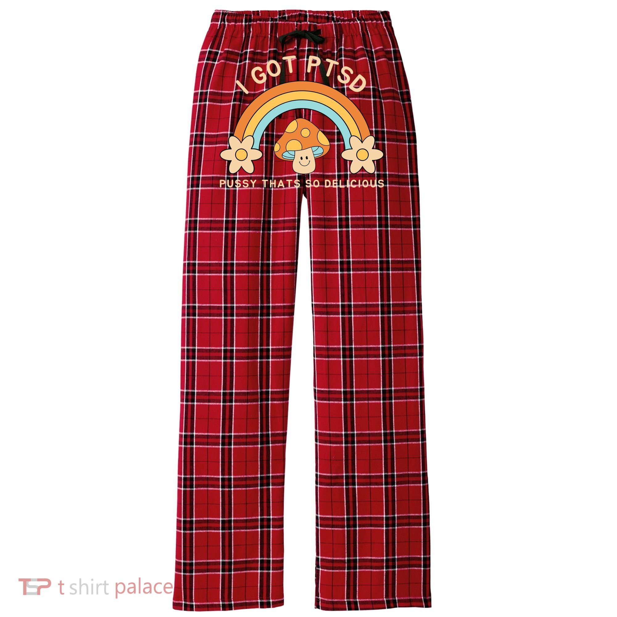 Funny I Got Ptsd Pussy Thats So Delicious Women's Flannel Plaid Pajama Pants